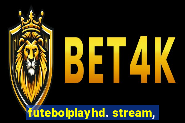 futebolplayhd. stream,